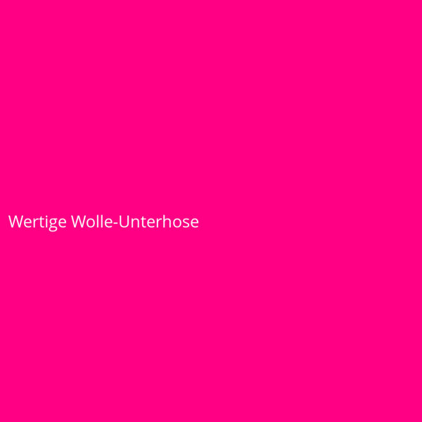 Wertige Wolle-Unterhose